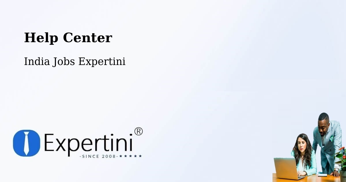 Help Center - India Jobs Expertini