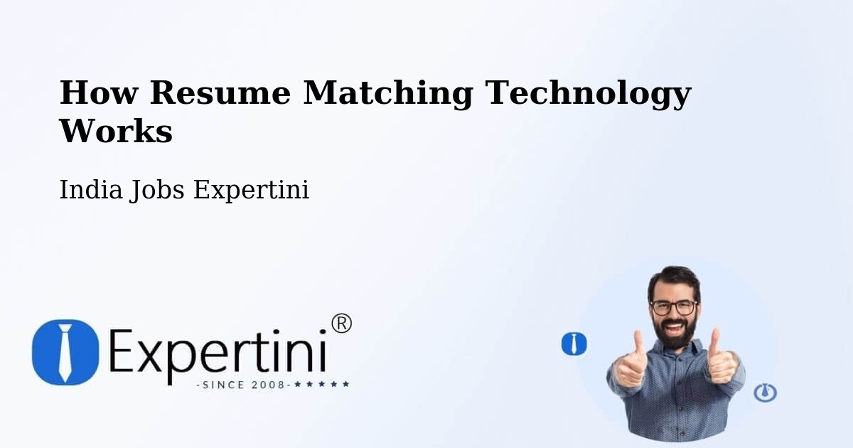 How Resume Matching Technology Works - India Jobs Expertini
